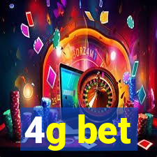 4g bet